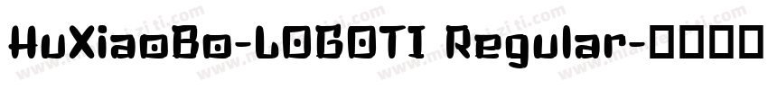 HuXiaoBo-LOGOTI Regular字体转换